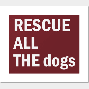 Rescue All The Dogs Posters and Art